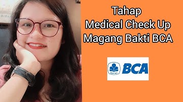 Tahap Medical check Up magang bakti BCA || Test nya apa aja ya ?