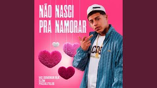 Não nasci pra namorar
