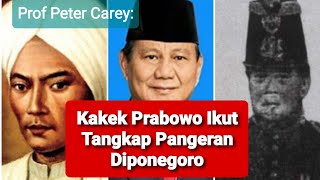 PRABOWO'S GRANDFATHER WAS INvolved in the Capture of Prince Diponegoro, Says Professor Peter Carey