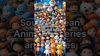 Top 9 South Korean Animated Series and Movies #koreananimation #koreanentertainment #visitkorea Top 9 South Korean Animated Series and Movies #koreananimation #koreanentertainment #visitkorea
