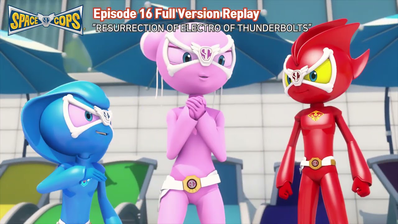 [SPACE COPS] Episode 16 Full version replay│RESURRECTION OF ELECTRO OF THUNDERBOLTS│EP16 11MIN