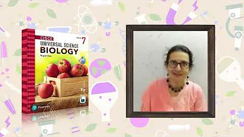 ICSE Biology Grade 7 | By Rupal Oza