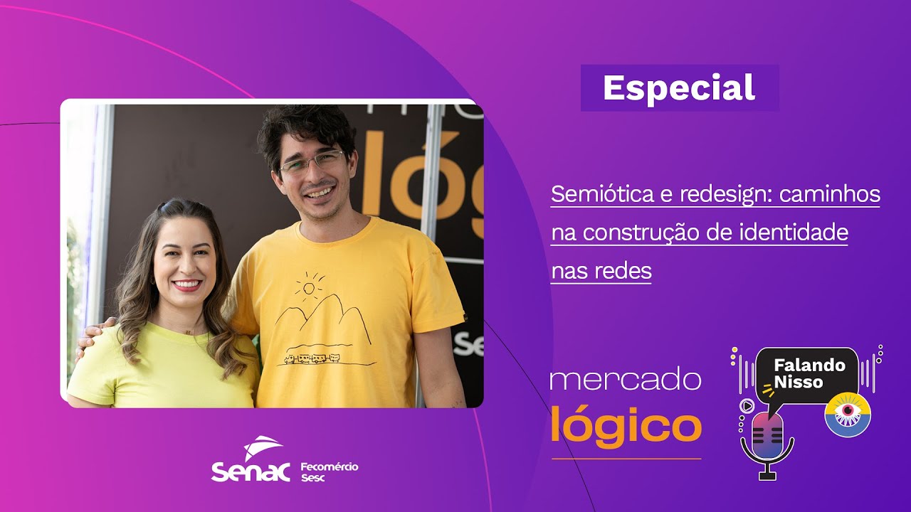 ESPECIAL - Semiótica e redesign: caminhos na construção de identidade nas redes | MERCADOLÓGICO