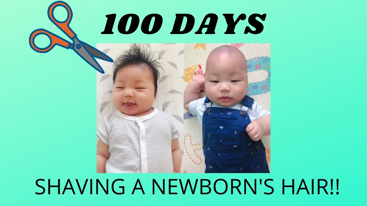 BULB'S 100 DAYS Shaving a Newborn's Hair YouTube
