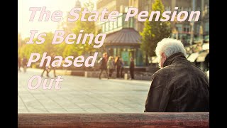 The State Pension Is Being Phased Out #statepension #pension #costofliving #retirement