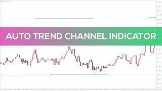 Auto Trend Channel Indicator for MT4 - FAST REVIEW
