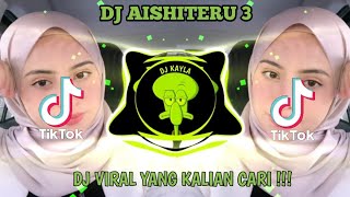 Dj Tiktok Terbaru 2023  Dj Aishiteru 3 Viral Yang Kalian Cari 