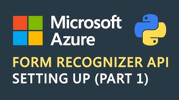Getting Started With Microsoft Azure Form Recognizer API In Python (Part 1)
