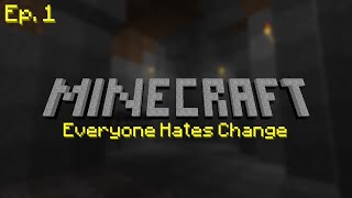 Everyone Hates Change: Minecraft Alpha