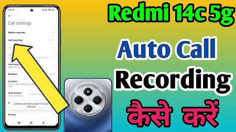 Redmi 14c 5g mobile me call recording kaise kare /how to set call recording/ call recording setting