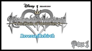 Kingdom Hearts Re:Chain of Memories Reverse/Rebirth (PS4) Playthrough [No Commentary] Part 1 B12F