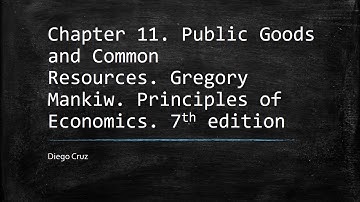 Chapter 11_ Public Goods and Common Resources, Principles of Economics. 7th edition by Gregory