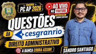 🚨CONCURSO PC AP🚨 Questões CESGRANRIO Parte 1 | Administrativo | Prof. Sandro Santiago