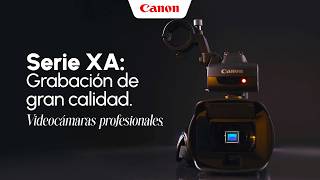 Videocámaras profesionales Serie XA: Grabación de gran calidad.