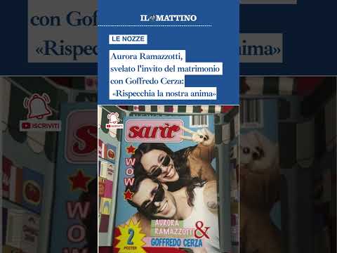 Video Aurora Ramazzotti, svelato l'invito del matrimonio con Goffredo Cerza: «Rispecchia la nostra anima»