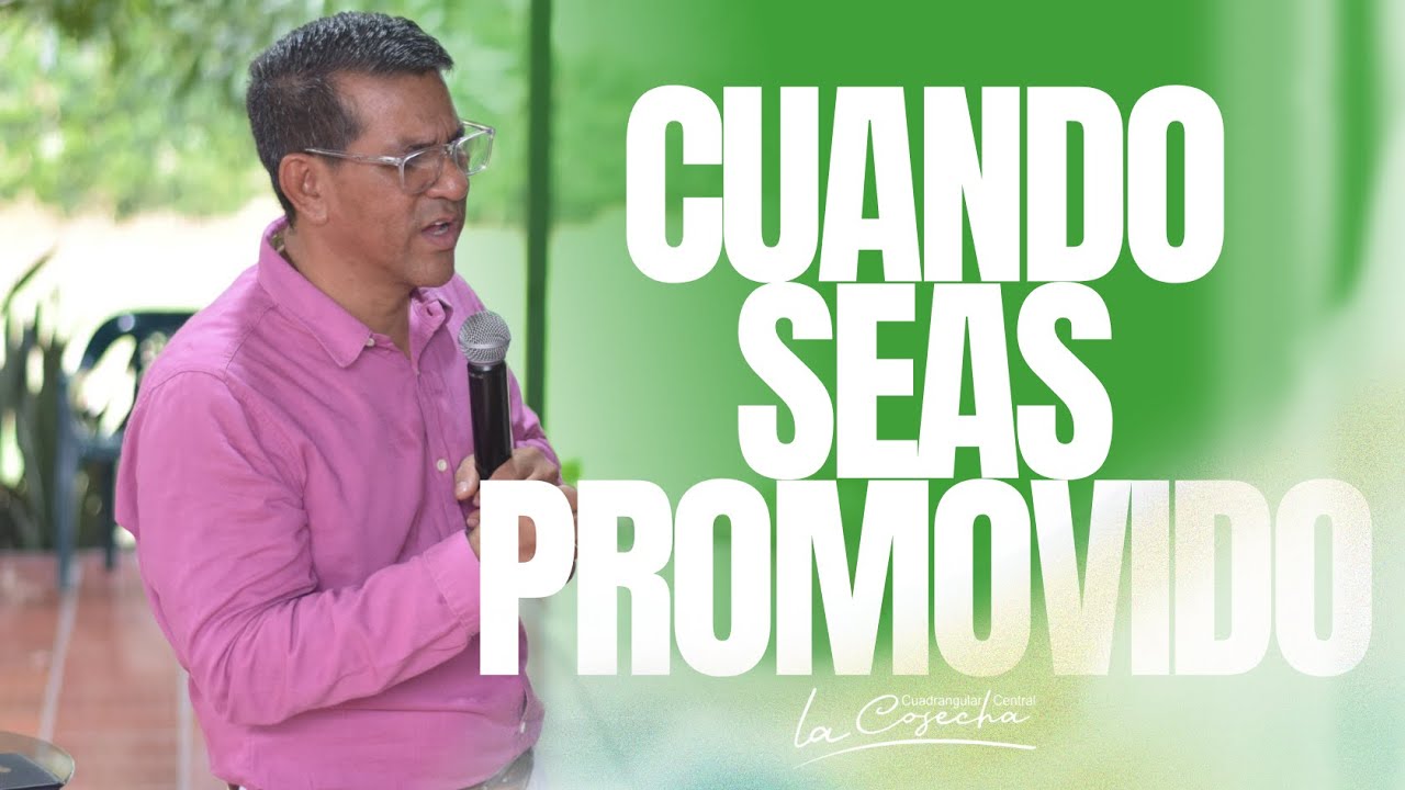 Prepárate para cuando seas promovido | Pastor Victor Ponton | La Cosecha