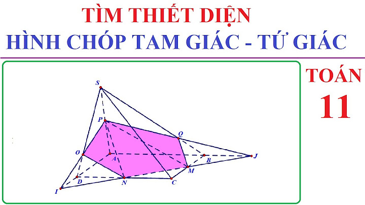 Thiết diện của hình chóp không thể là hình gì năm 2024