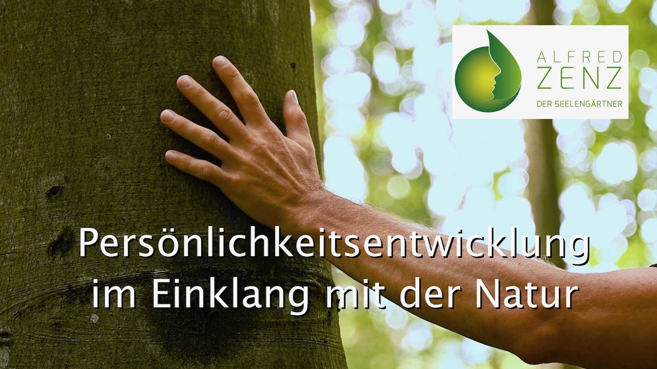 Persönlichkeitsentwicklung im Einklang mit der Natur - YouTube