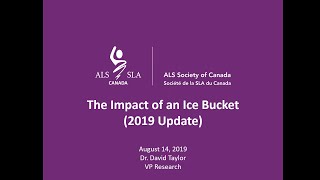 ALS Canada Webinar Series: The ALS Ice Bucket Challenge and the changed landscape of ALS research in