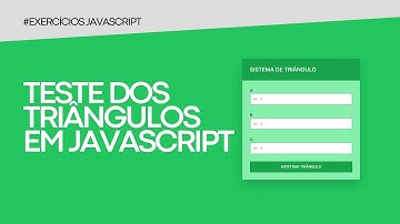 EXERCÍCIOS JAVASCRIPT - TESTE DOS TRIÂNGULOS EM JAVASCRIPT