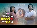 When You Meet Your Ex | EP03 - Imagine | Ft. Ayush Mehra & Shreya Gupto | Web Series | RVCJ