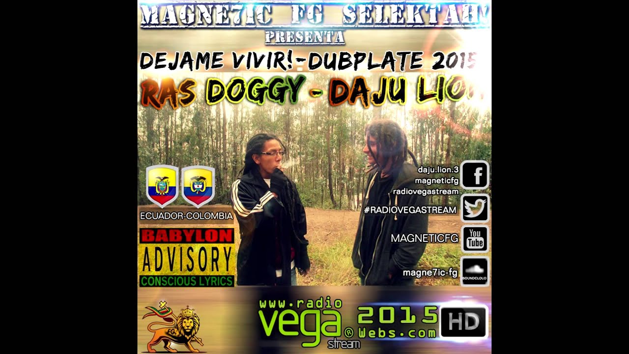 Daju Lion & Ras Doggy IN ZION - Dejame Vivir - @DUBPLATE 2015 ECUADOR-COLOMBIA