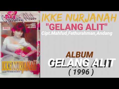 IKKE NURJANAH _ GELANG ALIT