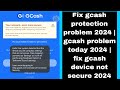 Fix gcash protection problem 2024  gcash problem today 2024  fix gcash device not secure 2024