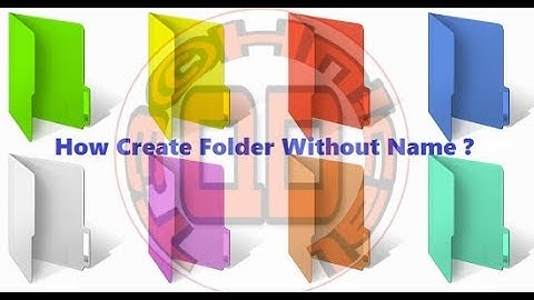 How to Create a Folder Without Name and  invisible Icon in Windows Xp,Vista,7,8,8.1,10