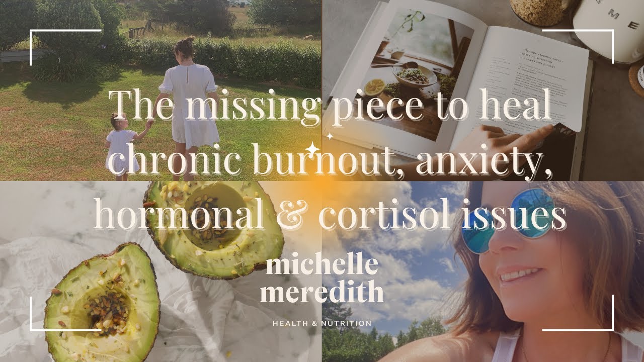 The missing pieces to heal chronic burnout, anxiety, hormonal & cortisol issues
