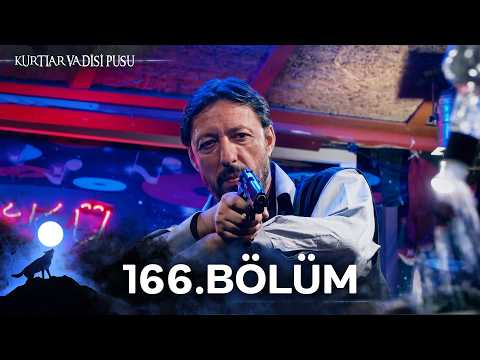 Kurtlar Vadisi Pusu | 166. Bölüm | Yüksek Görüntü Kalitesi