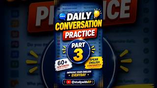 Daily Conversation Practice Part 3 🔥 | Speak English Fluently 😎