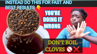 DON T boil cloves WATER how to use CLOVES WATER SPRAY properly Cloves water spra