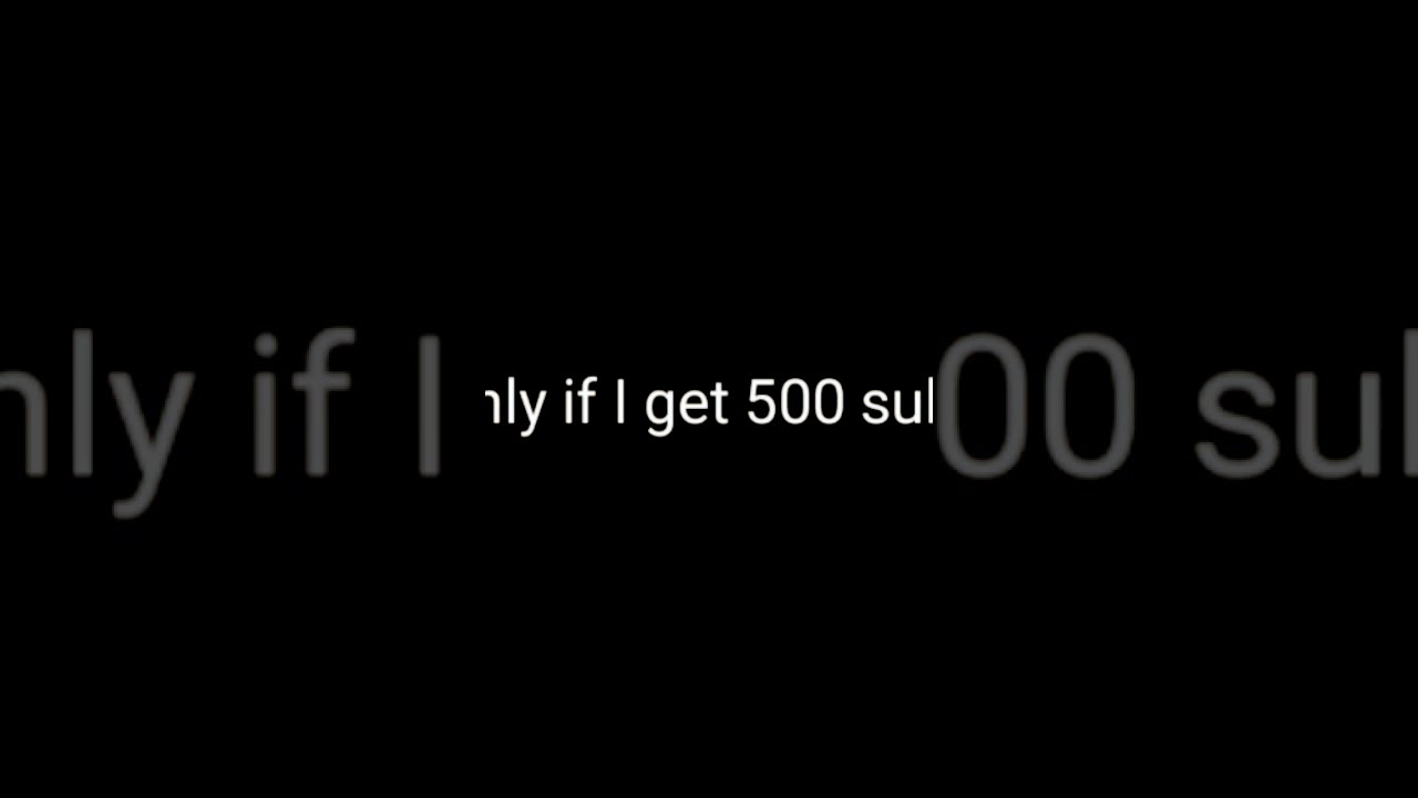 Only If I Get 500 