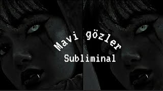 Mavi Gözler Subliminal