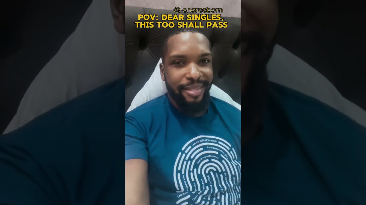 Singles, how have you been coping? 😂😂 - CharlesBorn