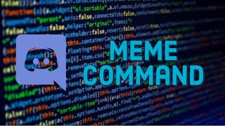 Famous How to code a Discord.js Bot | Video 12 | Meme Command Wealth