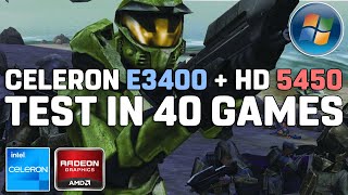 TESTING 40 GAMES on Celeron E3400 & HD 5450 512MB