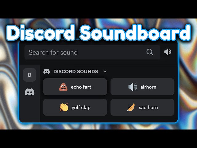 Discord has a Soundboard… uh oh 