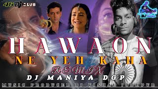 Hawaon Ne Yeh Kaha Remix Dj Maniya Aap Mujhe Achche Lagne Lage Adio