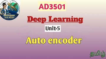 Auto encoder in deep learning tamil||AD3501||Unit-5||AI&DS||Anna university regulation 2021.