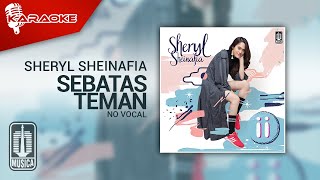 Sheryl Sheinafia - Sebatas Teman ( Karaoke Video) | No Vocal - Male Version