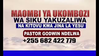 MAOMBI YA UKOMBOZI WA KITOVU NA SIKU YA KUZALIWA, JINSI YA KUOMBEA SIKU YA KUZALIWA. MAOMBI YA UKOMBOZI WA KITOVU NA SIKU YA KUZALIWA, JINSI YA KUOMBEA SIKU YA KUZALIWA.