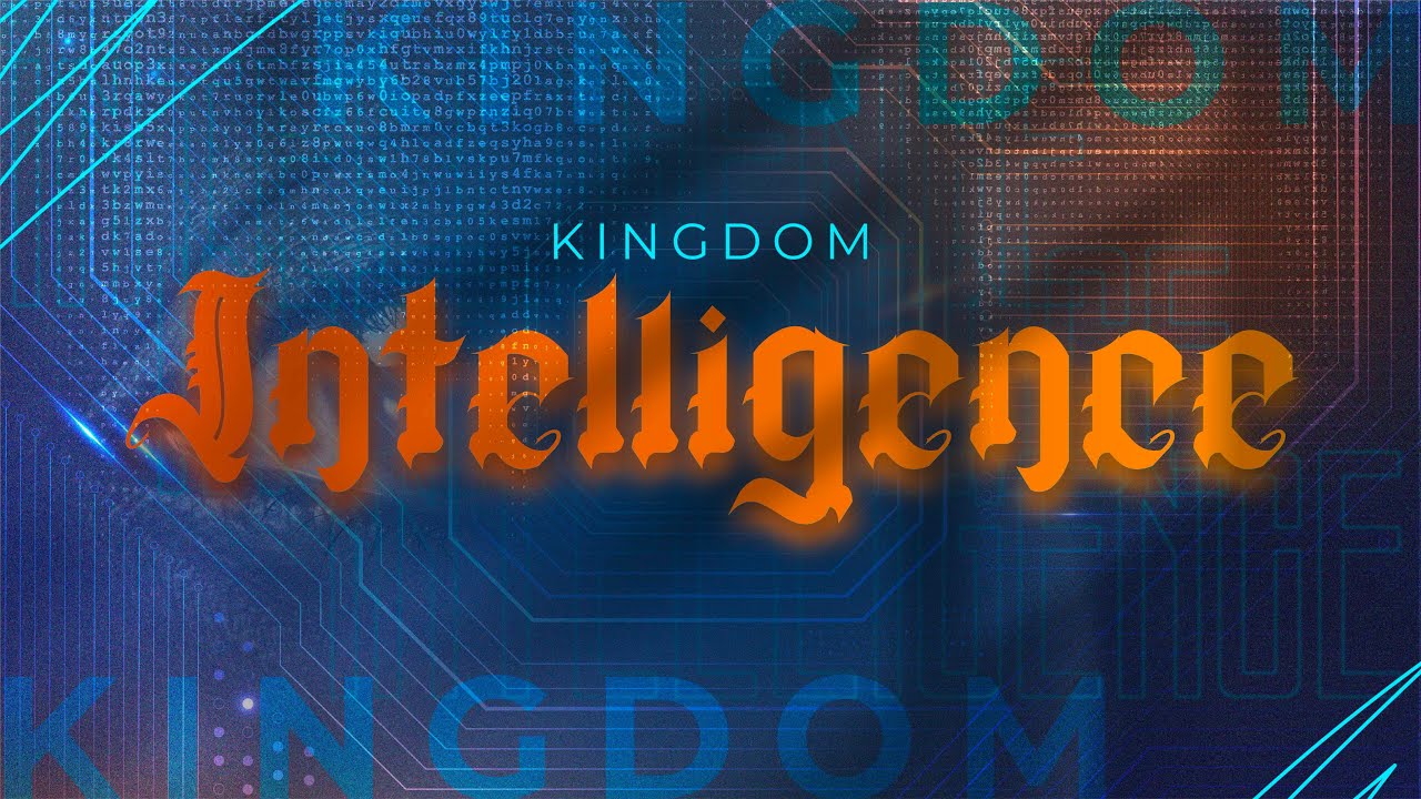 Kingdom Intelligence: The Theology of Intelligence