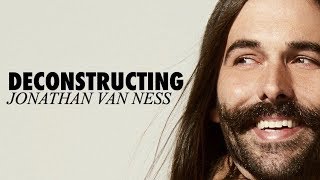 Deconstructing: Jonathan Van Ness | Video Essay