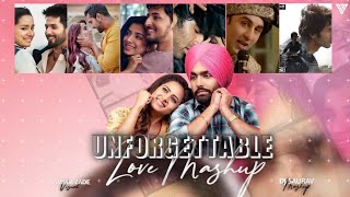 Unforgettable Love Mashup | DJ Saurav | Visual Now X Sameer Zade | Mashup 2021