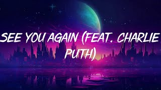 Wiz Khalifa - See You Again (feat. Charlie Puth) (Lyrics) | Ali Gatie, Justin Bieber,... (MIX LYRIC