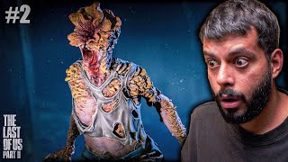 IN ZOMBIES NE PAGAL KAR DIYA HAI!! || The Last Of Us Part 2 || Ep.2