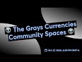 👽 The Grays Currencies Community Spaces 👽