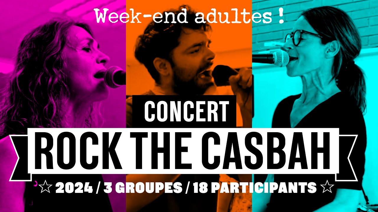 Restitution des groupes musique - stage musique adultes Rock The Casbah (2024)